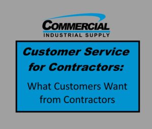 Customer Service for Contractors: What Customers Want from Contractors